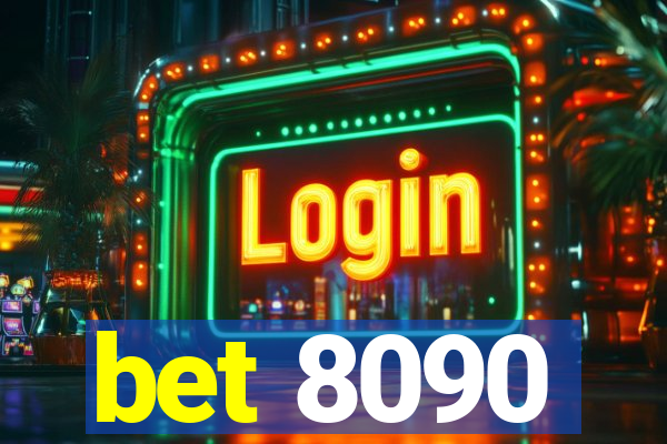 bet 8090